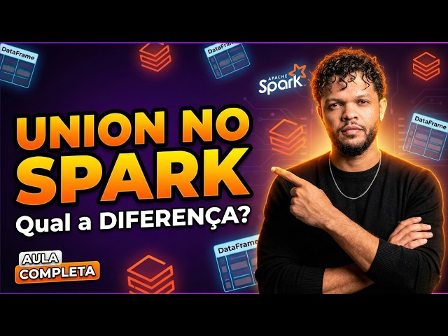 Lesson 17 - The 3 Types of Union in Spark: Understand and NEVER get it wrong again! ⚡