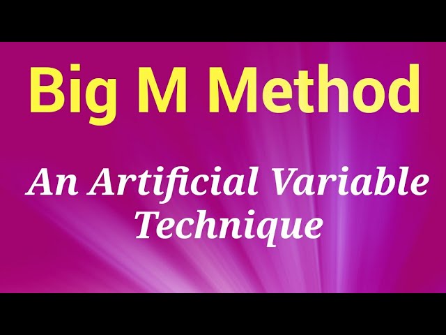 Big M method step by step explanation with example || Artificial Variable Technique solved example