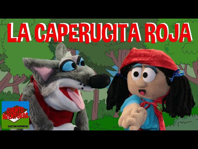 El cuento de LA CAPERUCITA ROJA Y EL LOBO FEROZ- TITERES para niños