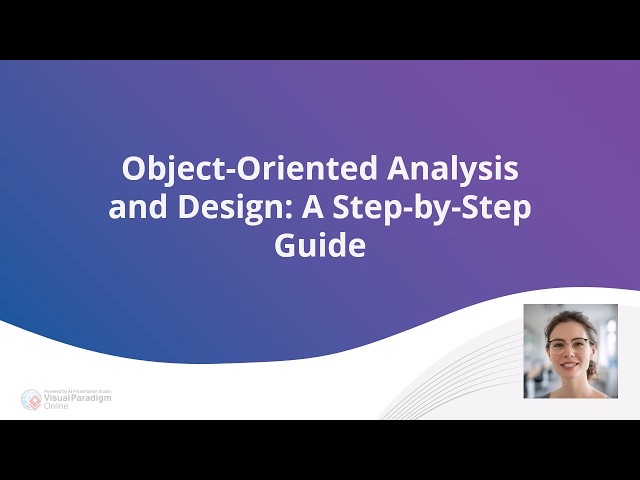 Object-Oriented Analysis and Design (OOAD): Step-by-Step Guide