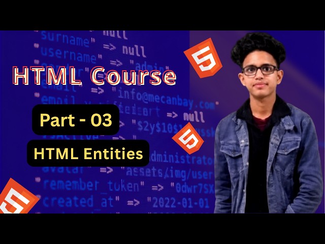 HTML Entities in HTML Explained | Complete HTML Course for Beginners