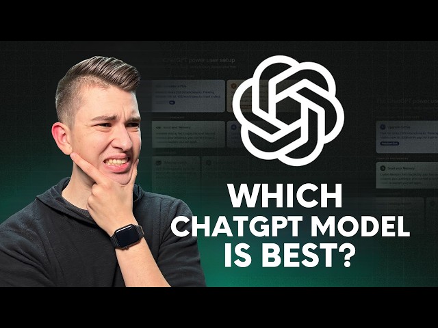 How to Choose the RIGHT ChatGPT Model Every Time