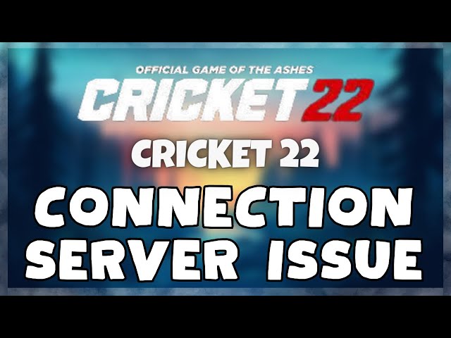 How to FIX Cricket 22 Connection / Server Error Issue (2023)