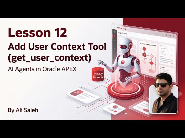 Oracle APEX AI Agents Tutorial #12 | Add User Context Tool (get_user_context)