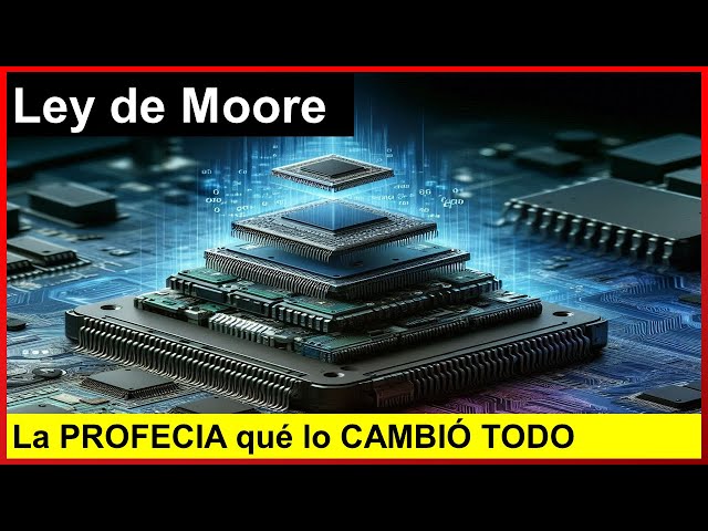 🚀  LA LEY que lo CAMBIÓ TODO | LEY de MOORE