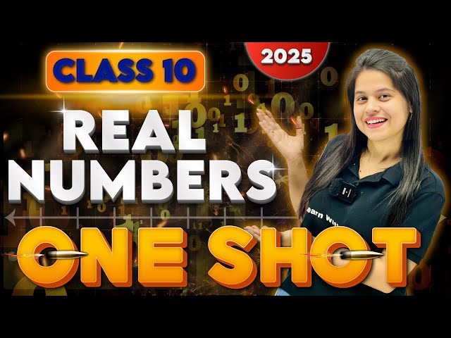Real Numbers | Chapter 1 | Complete Chapter In One Shot | 2025-2026