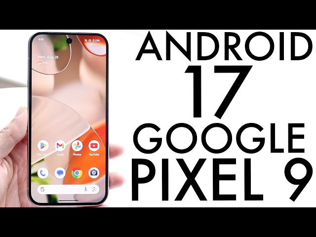 Android 17 On Google Pixel 9! (New Features & Changes)