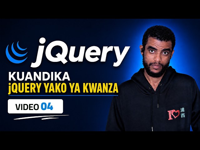 04. Anza Kuandika jQuery Yako ya Kwanza! Fahamu Tofauti ya $ vs jQuery