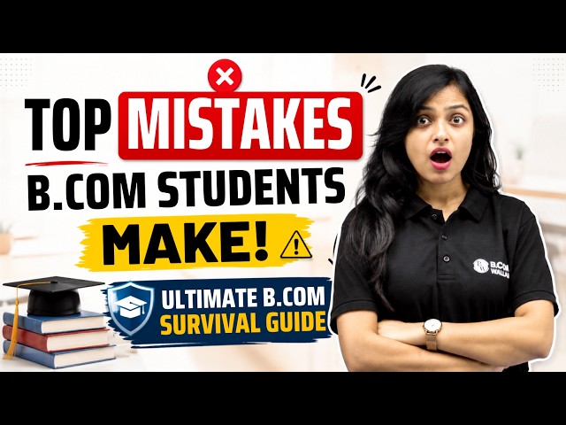Biggest B.Com Mistakes Every Student Must Avoid | Ultimate Survival Guide #bcom #careerguidance #pw