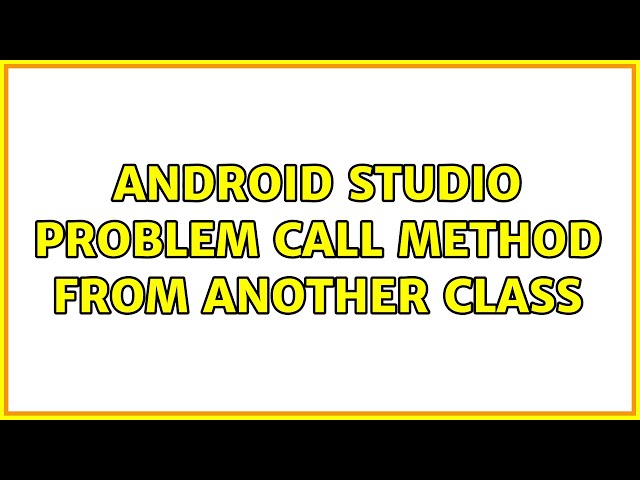 android studio problem call method from another class