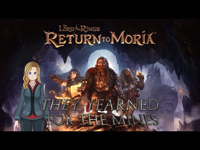 We Yearned for the Mines 3 - LOTR Return of Moria