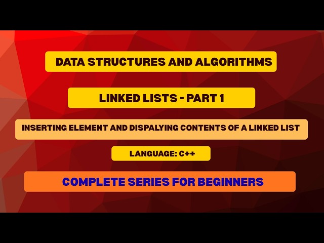 Data Structures and Algorithms - Singly Linked List