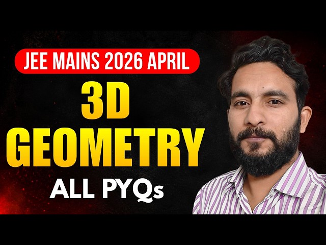 JEE 2026: 3D Geometry | JEE Mains 2026 April PYQs | Maths Chapterwise PYQ Series | Mr Exponent