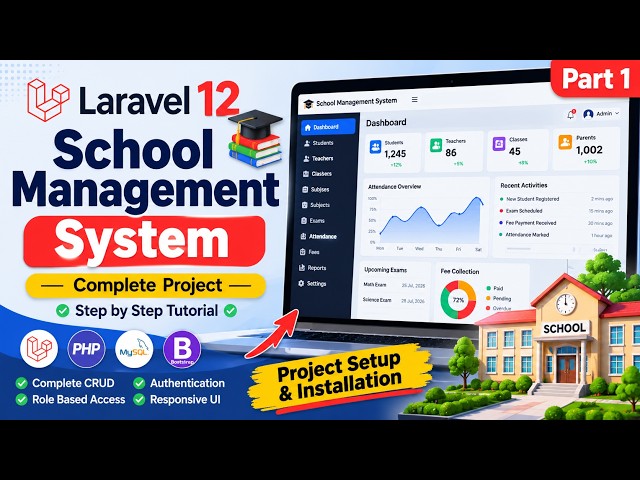 School Management System in Laravel 12 | Part 1: Complete Project Setup & Installation