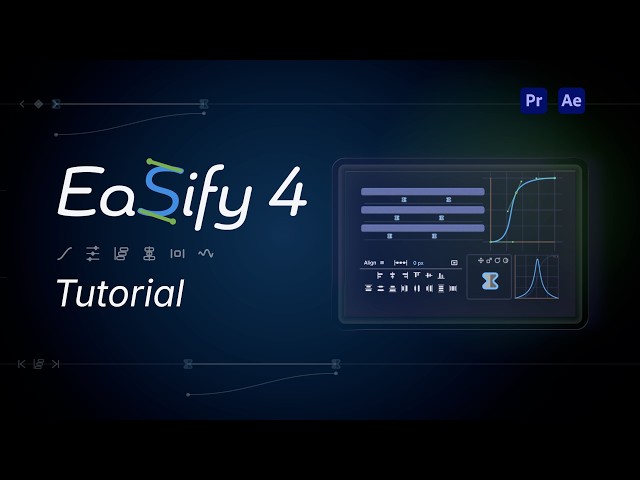 Easify 4 for Premiere Pro and After Effects Tutorial