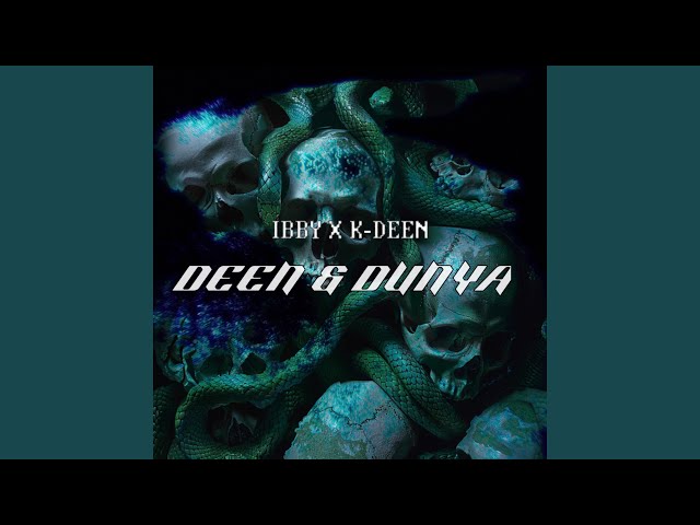 Deen & Dunya (feat. K-Deen)