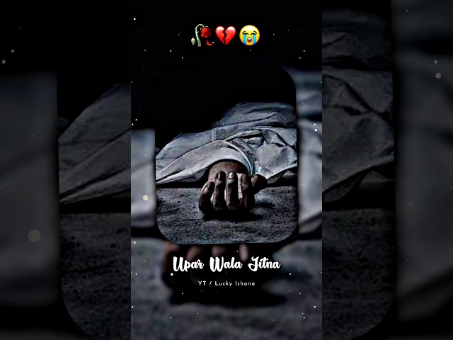 Upar wala jitna Diya hai...💔 Hindi sad shayari WhatsApp status video #sadstatus #sadshayari
