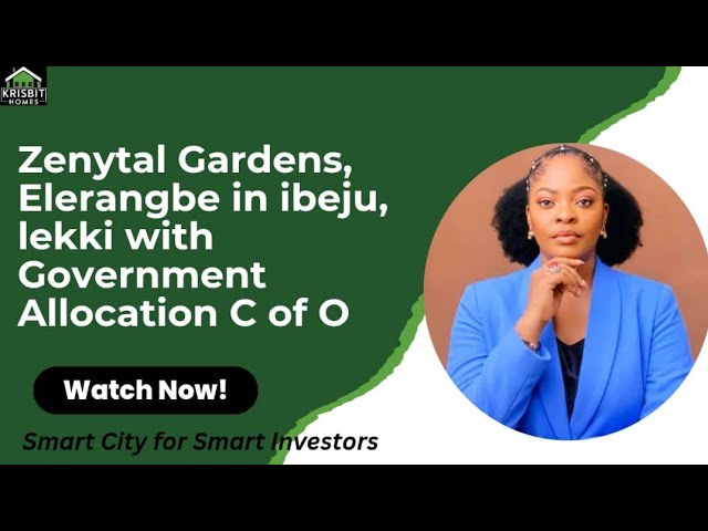 Zenytal Gardens Ibeju Lekki with Government Allocation C of O. #investment #krisbithomes #luxury  