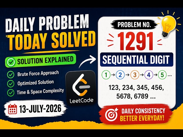 1291. SEQUENTIAL DIGITS (DAILY PROBLEM 13 JULY 2026)