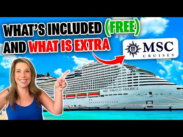 MSC Cruises What's Included and What’s Not | MSC Cruise Planning Guide