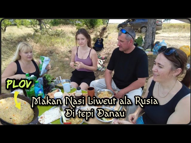 BULE MASAK NASI‼️NYOBAIN LIWEUT ALA RUSIA (PLOV) DI TEPI DANAU