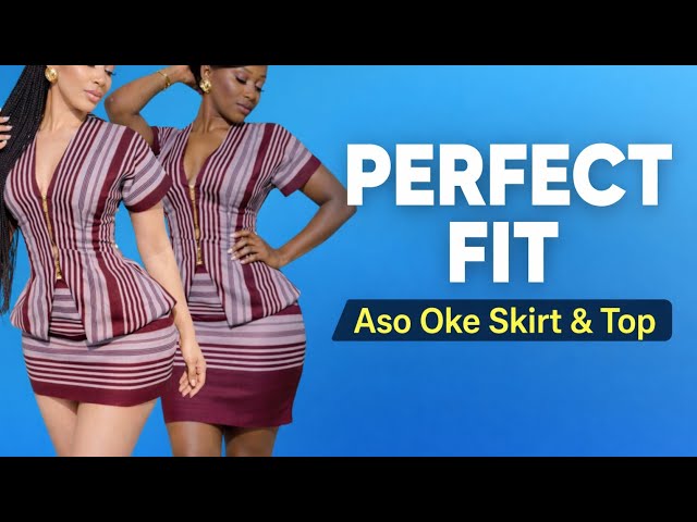How to Sew a PERFECT FIT Aso Oke Skirt & Top | Waist & Hip Contouring Method