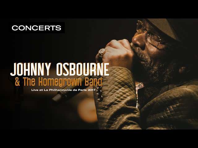 Johnny Osbourne & The Homegrownband - Jah Promise | Live at Philharmonie de Paris