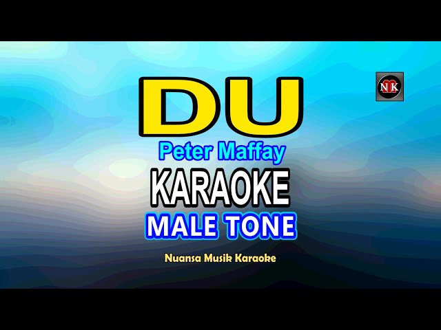 DU [ KARAOKE | MALE KEY ] , PETER MAFFAY@nuansamusikkaraoke