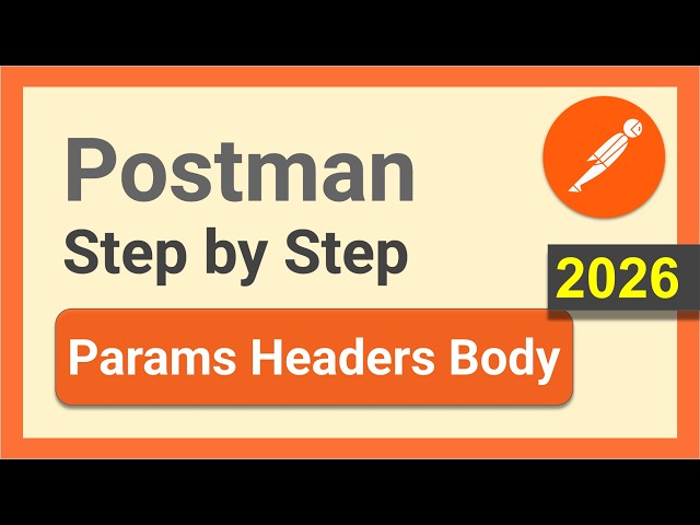 Postman Beginner Tutorial 2026 | Headers, Query Parameters & Request Body Explained Step-by-Step