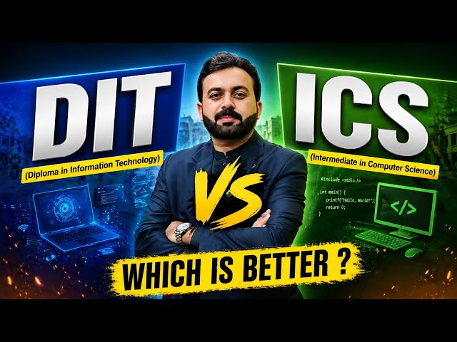 DIT vs ICS 2026 🔥 | Complete Comparison | DIT = ICS?  | Scope, Jobs, BS Options Explained