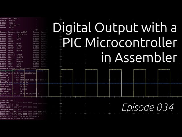 Digital Output with PIC Microcontroller in Assembler Episode 034
