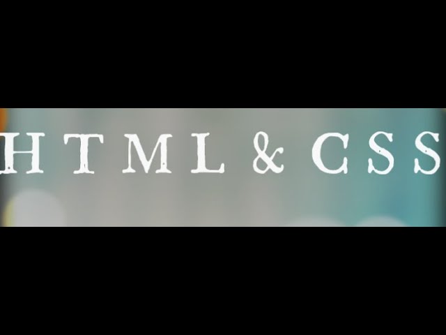 HTML & CSS (Text-Based Coding: Part 1)