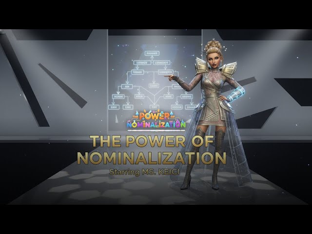 THE POWER OF NOMINALIZATION