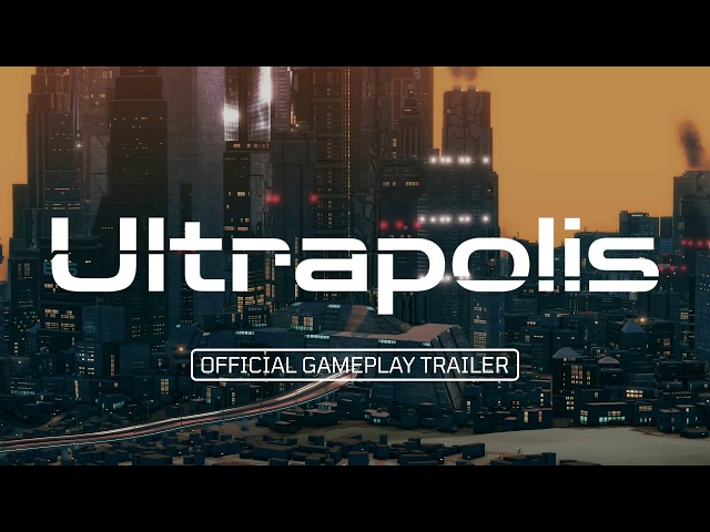 Ultrapolis Gameplay Trailer