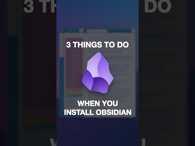 FIRST 3 Things You Should Do To Set Up Obsidian