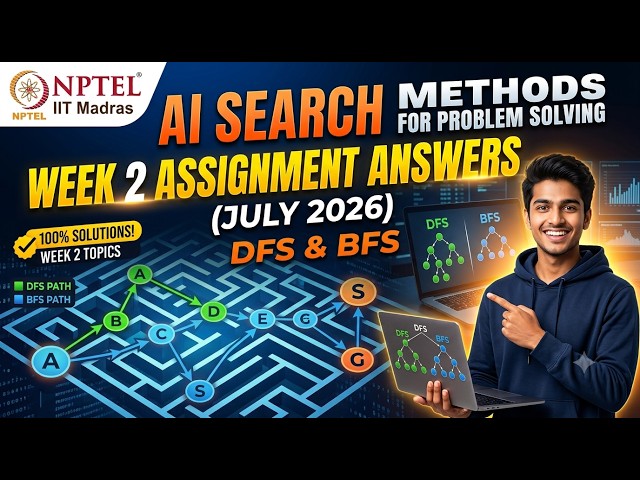 NPTEL AI Search Methods For Problem Solving | Week 2 Assignment Answers (July 2026) DFS BFS 