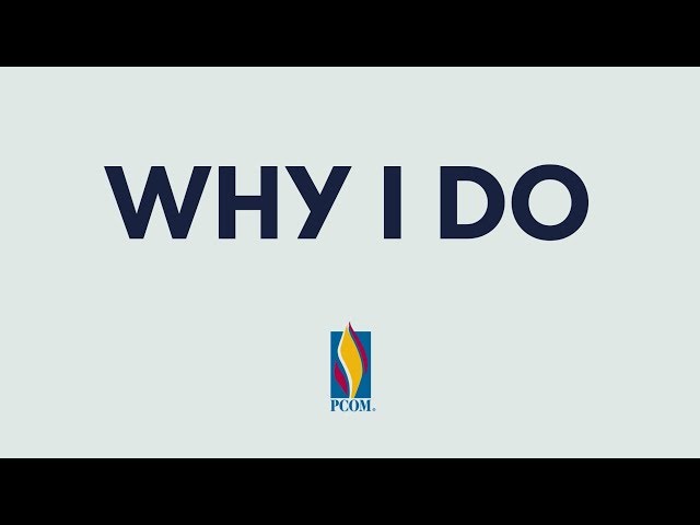 Why I Chose Osteopathic Medicine #WhyIDO | PCOM