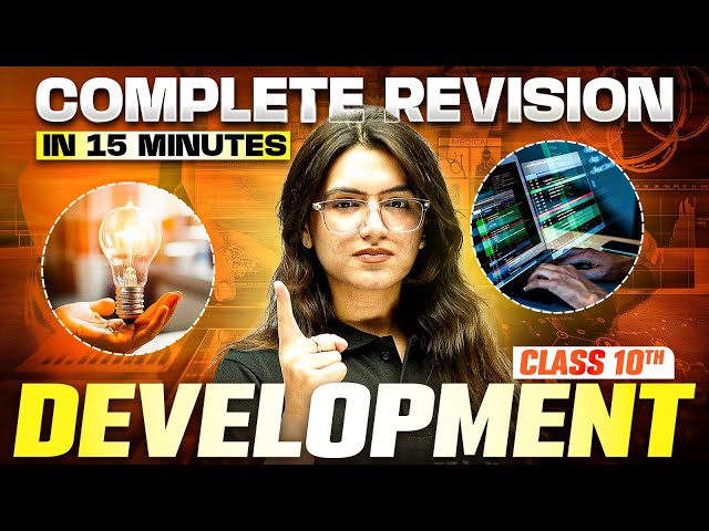 DEVELOPMENT - Complete Revision in 15 Minutes 🔥 | Class 10th Board