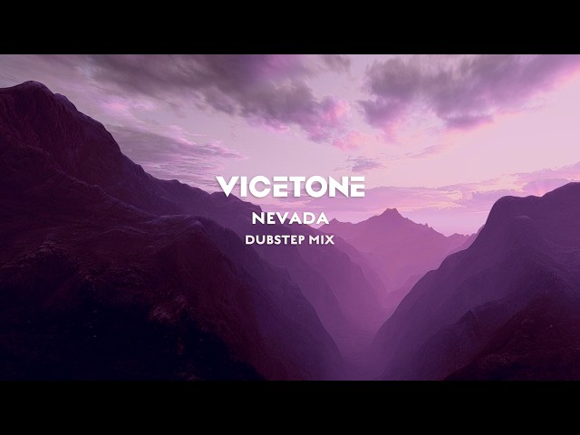 Vicetone - Nevada feat. Cozi Zuehlsdorff (Dubstep Mix)