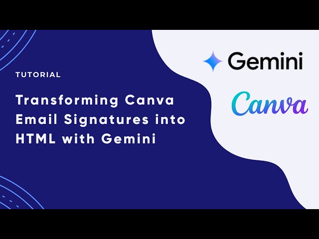 How to Convert Canva Email Signatures to HTML Using Gemini