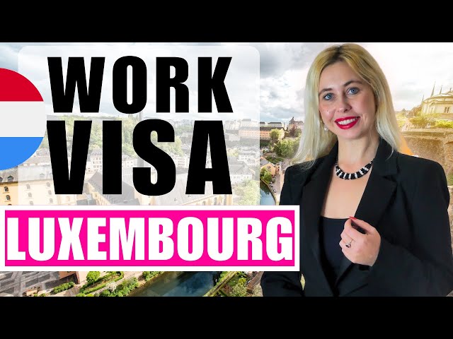 2025 LUXEMBOURG WORK VISA PROCESS EXPLAINED | JOBS, SPONSORSHIP, UNSKILLED | Migrate To Europe