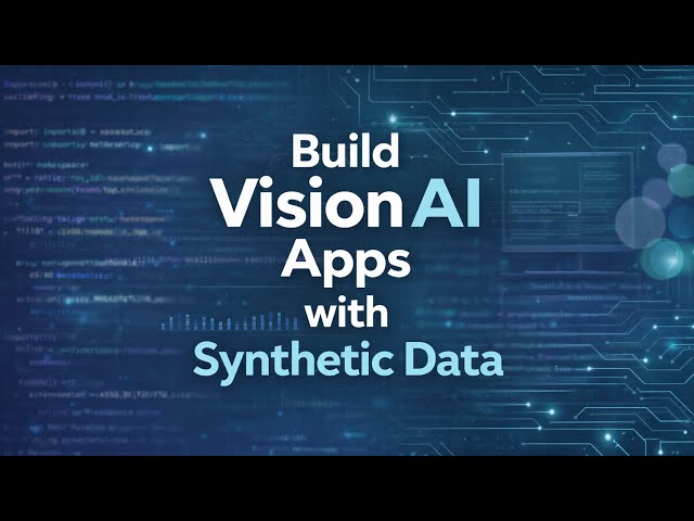 How to Design a Full Vision AI Workflow: Data, Testing, and Deployment
