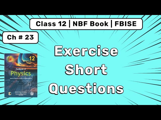 Exercise Short Questions | Ch 23 Cosmology | Class 12 Physics