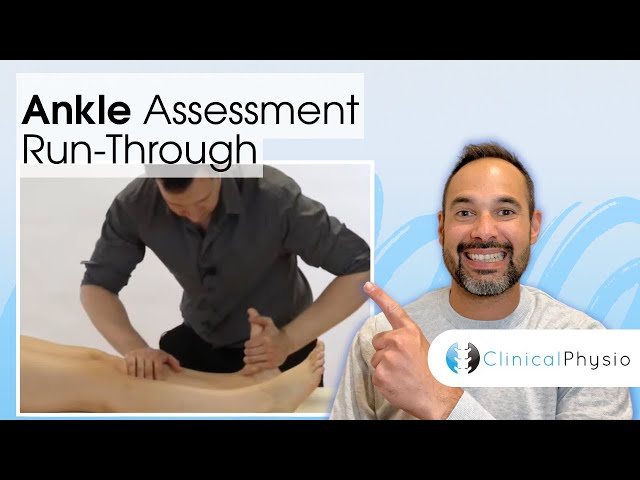Ankle Joint Full Assessment Run Through | Clinical Physio