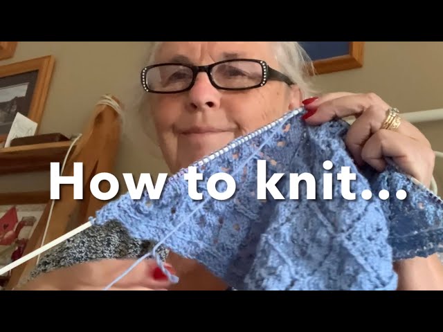 Self-Taught Knitting: The Lace Shawl