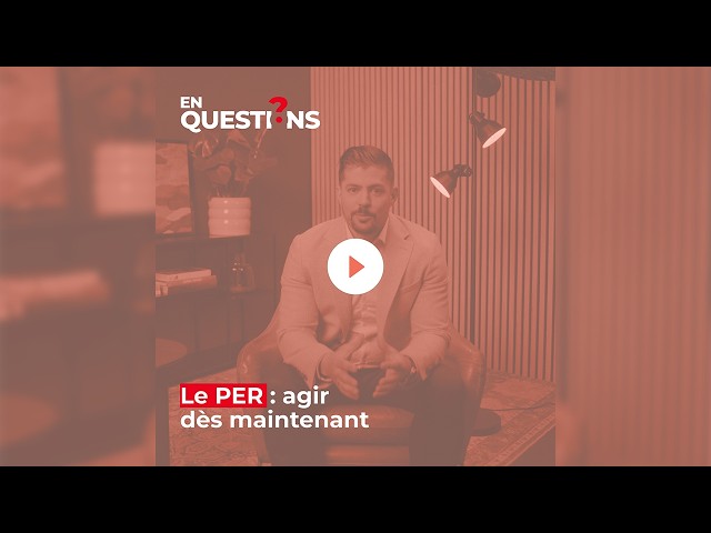 Le Plan épargne retraite : votre levier pour agir dès maintenant