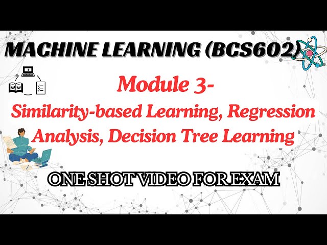 ML MODULE 3 BCS602 ONE SHOT VIDEO - MACHINE LEARNING | 22 Scheme VTU CSE #BCS602 #regressionanalysis