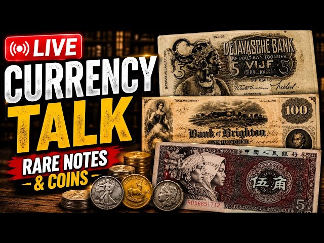 Currency Conversations LIVE – Rare Notes, Coins & Collector Talk