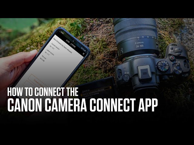 How to connect to and use the features and functionalities of the Canon Camera Connect app