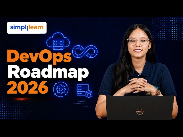 DevOps Roadmap 2026 | How to become a DevOps Engineer? | Simplilearn